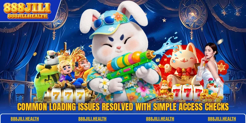 Common loading issues resolved with simple access checks