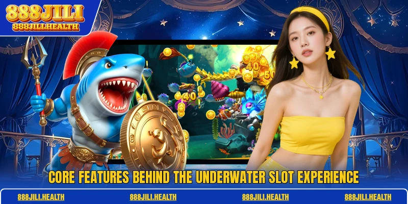 Core features behind the underwater slot experience