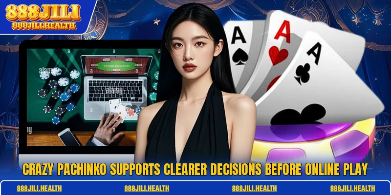 Crazy Pachinko Supports Clearer Decisions Before Online Play