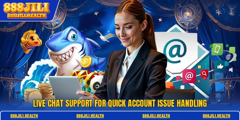 Live chat support for quick account issue handling