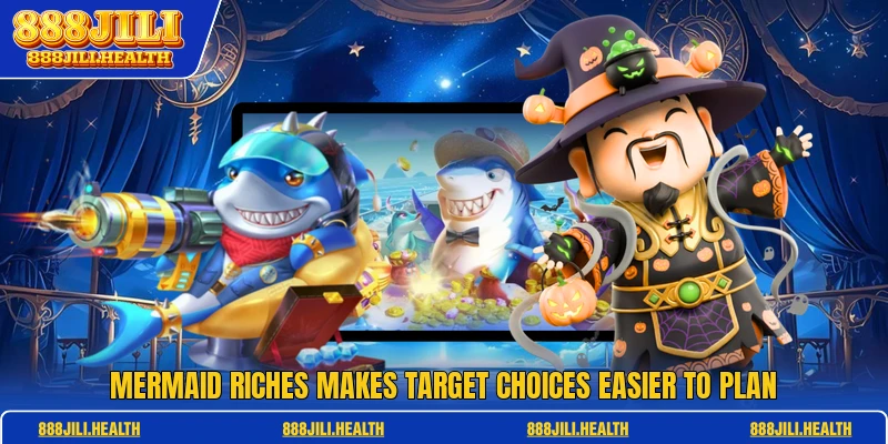 Mermaid Riches Makes Target Choices Easier To Plan