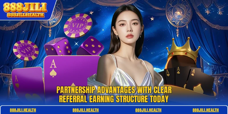 Partnership advantages with clear referral earning structure today
