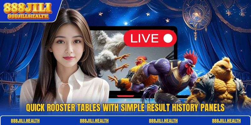 Quick rooster tables with simple result history panels