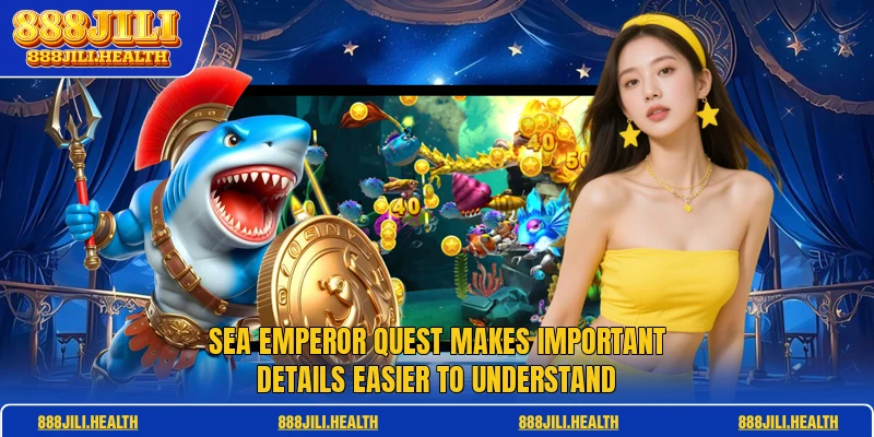 Sea Emperor Quest Makes Important Details Easier To Understand