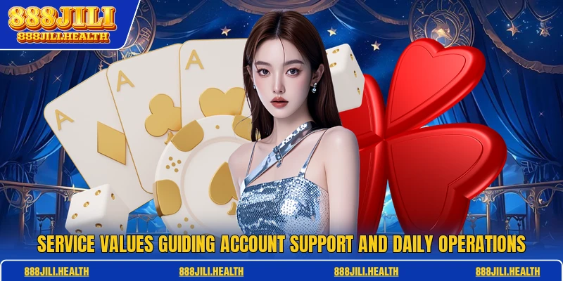 Service values guiding account support and daily operations