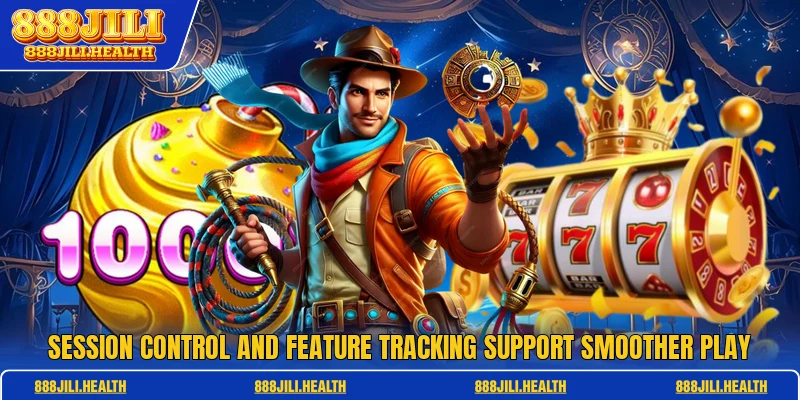 Session control and feature tracking support smoother play