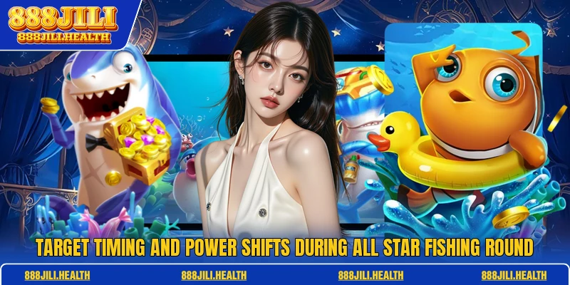 Target timing and power shifts during All Star Fishing round