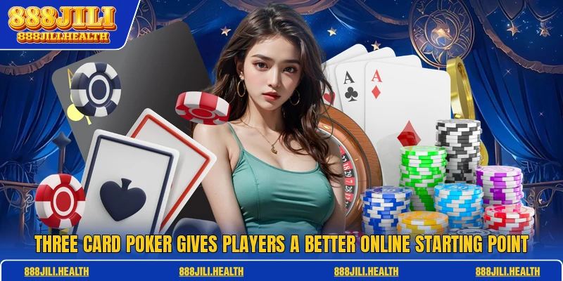 Three Card Poker Gives Players A Better Online Starting Point