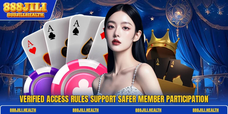 Verified access rules support safer member participation